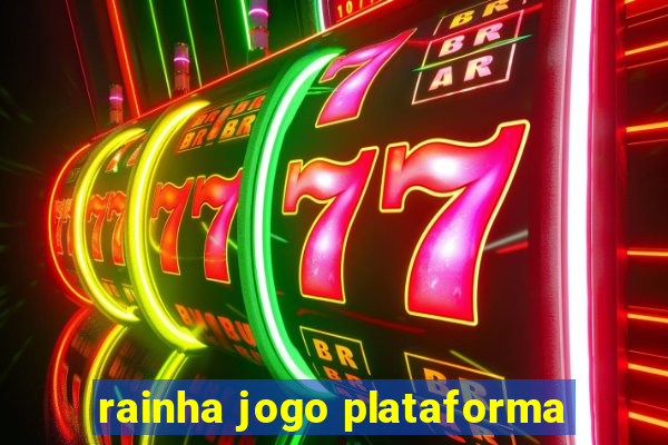 rainha jogo plataforma